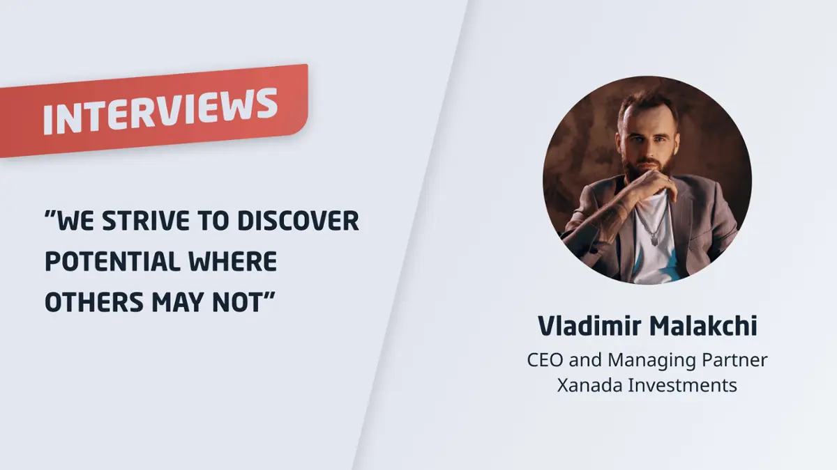 Interview, Vladimir Malakchi, Xanada Investments